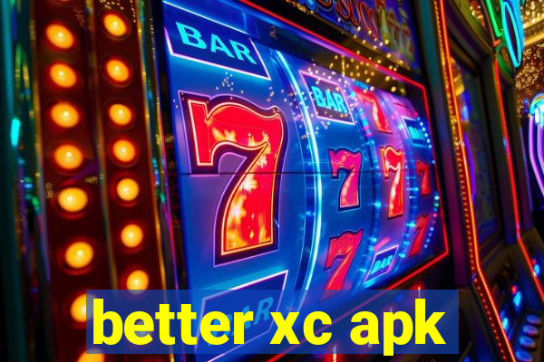 better xc apk